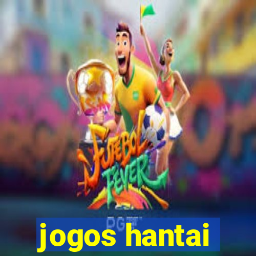 jogos hantai